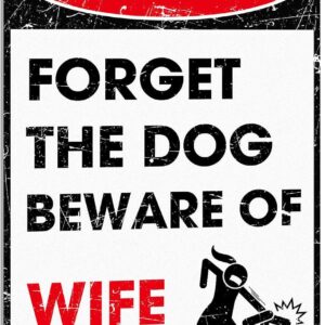 Pictured here is the Forget The Dog Beware of Wife Sign. Credit: Amazon