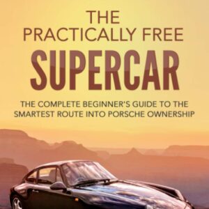 Seen here is the cover of the Porsche 911: The Practically Free Supercar: The Complete Beginners Guide. Credit: Amazon