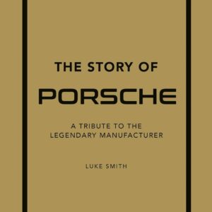 Seen here is the cover of The Story of Porsche: A Tribute to the Legendary Manufacturer. Credit: Amazon